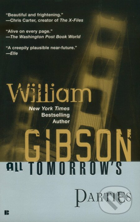 Kniha: All Tomorrow's Parties (William Gibson). OBrien, 2003 Kniha: All Tomorrow's Parties (William Gibson). OBrien, 2003