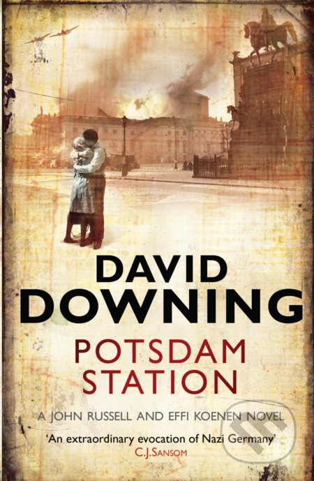 Kniha: Postdam Station (David Downing). Old Street Publishing, 2011 Kniha: Postdam Station (David Downing). Old Street Publishing, 2011