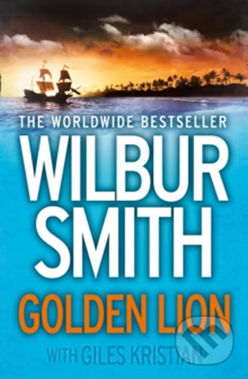 Kniha: Golden Lion (Giles Kristian a Wilbur Smith). HarperCollins, 2016 Kniha: Golden Lion (Giles Kristian a Wilbur Smith). HarperCollins, 2016