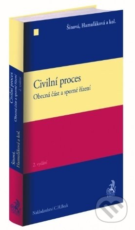 Kniha: Civilní proces. Obecná část a sporné řízení (Renáta Šínová). C. H. Beck, 2020 Kniha: Civilní proces. Obecná část a sporné řízení (Renáta Šínová). C. H. Beck, 2020
