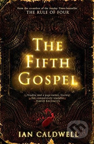 Kniha: The Fifth Gospel (Ian Caldwell). Simon & Schuster, 2015 Kniha: The Fifth Gospel (Ian Caldwell). Simon & Schuster, 2015