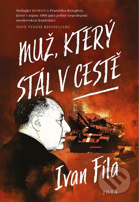 E-kniha: Muž, který stál v cestě (Ivan Fila). Jota, 2020 E-kniha: Muž, který stál v cestě (Ivan Fila). Jota, 2020