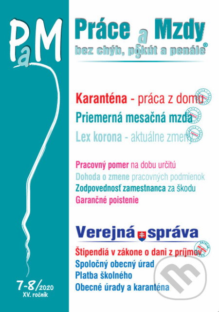 Kniha: Práce a Mzdy 7-8/2020 - Práca z domu počas karantény (Poradca s.r.o.). Poradca s.r.o., 2020 Kniha: Práce a Mzdy 7-8/2020 - Práca z domu počas karantény (Poradca s.r.o.). Poradca s.r.o., 2020