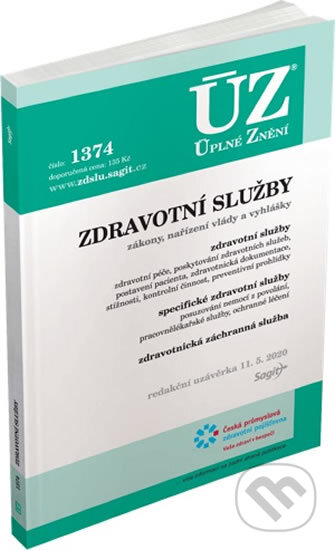Kniha: Úplné Znění - 1374 Zdravotní služby (Sagit). Sagit, 2020 Kniha: Úplné Znění - 1374 Zdravotní služby (Sagit). Sagit, 2020