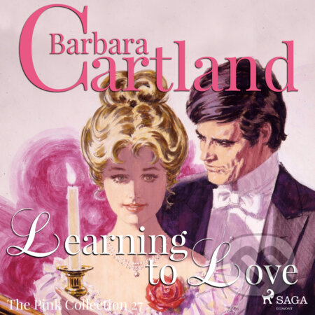 Audiokniha: Learning to Love (Barbara Cartland’s Pink Collection 27) (EN) (Barbara Cartland). Saga Egmont, 2018 Audiokniha: Learning to Love (Barbara Cartland’s Pink Collection 27) (EN) (Barbara Cartland). Saga Egmont, 2018