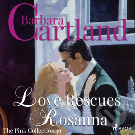 Audiokniha: Love Rescues Rosanna (Barbara Cartland’s Pink Collection 19) (EN) (Barbara Cartland). Saga Egmont, 2018 Audiokniha: Love Rescues Rosanna (Barbara Cartland’s Pink Collection 19) (EN) (Barbara Cartland). Saga Egmont, 2018