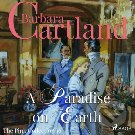 A Paradise on Earth (Barbara Cartland’s Pink Collection 16) (EN) - Barbara Cartland, Saga Egmont, 2018