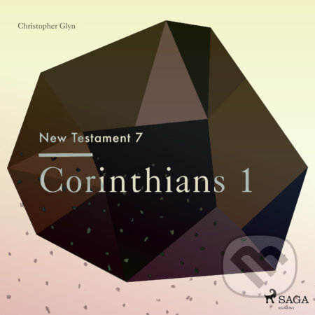 Audiokniha: The New Testament 7 - Corinthians 1 (EN) (Christopher Glyn). Saga Egmont, 2018 Audiokniha: The New Testament 7 - Corinthians 1 (EN) (Christopher Glyn). Saga Egmont, 2018