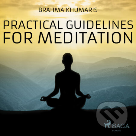 Audiokniha: Practical Guidelines For Meditation (EN) (Brahma Khumaris). Saga Egmont, 2016 Audiokniha: Practical Guidelines For Meditation (EN) (Brahma Khumaris). Saga Egmont, 2016