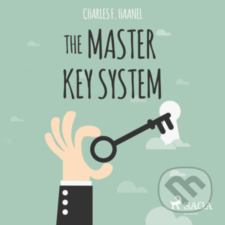 Audiokniha: The Master Key System (EN) (Charles F. Haanel). Saga Egmont, 2016 Audiokniha: The Master Key System (EN) (Charles F. Haanel). Saga Egmont, 2016
