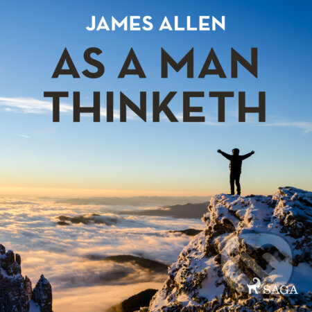 Audiokniha: As A Man Thinketh (EN) (James Allen). Saga Egmont, 2016 Audiokniha: As A Man Thinketh (EN) (James Allen). Saga Egmont, 2016
