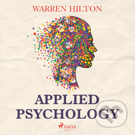 Audiokniha: Applied Psychology (EN) (Warren Hilton). Saga Egmont, 2016 Audiokniha: Applied Psychology (EN) (Warren Hilton). Saga Egmont, 2016