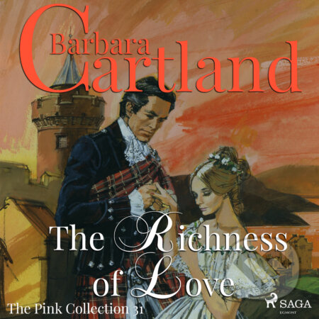 Audiokniha: The Richness of Love (Barbara Cartland’s Pink Collection 31) (EN) (Barbara Cartland). Saga Egmont, 2018 Audiokniha: The Richness of Love (Barbara Cartland’s Pink Collection 31) (EN) (Barbara Cartland). Saga Egmont, 2018
