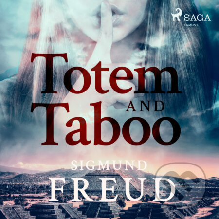 Totem and Taboo (EN) - Sigmund Freud, Saga Egmont, 2017