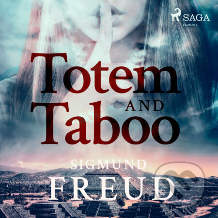 Audiokniha: Totem and Taboo (EN) (Sigmund Freud). Saga Egmont, 2017 Audiokniha: Totem and Taboo (EN) (Sigmund Freud). Saga Egmont, 2017