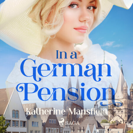 Audiokniha: In a German Pension (EN) (Katherine Mansfield). Saga Egmont, 2017 Audiokniha: In a German Pension (EN) (Katherine Mansfield). Saga Egmont, 2017