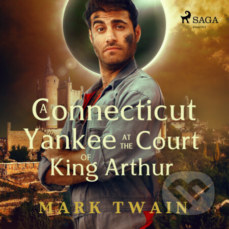 Audiokniha: A Connecticut Yankee at the Court of King Arthur (EN) (Mark Twain). Saga Egmont, 2017 Audiokniha: A Connecticut Yankee at the Court of King Arthur (EN) (Mark Twain). Saga Egmont, 2017
