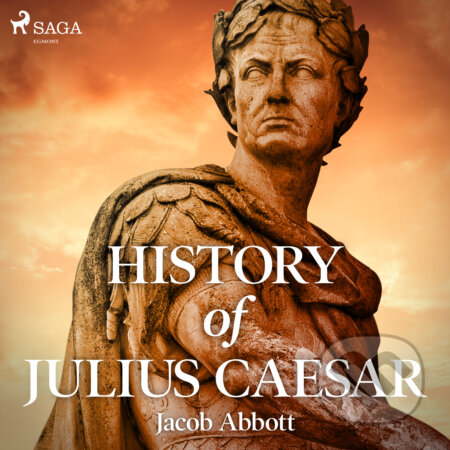 History of Julius Caesar (EN) - Jacob Abbot, Saga Egmont, 2017