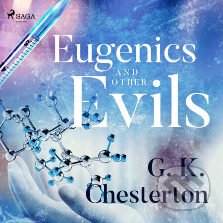 Audiokniha: Eugenics and Other Evils (EN) (G. K. Chesterton). Saga Egmont, 2017 Audiokniha: Eugenics and Other Evils (EN) (G. K. Chesterton). Saga Egmont, 2017