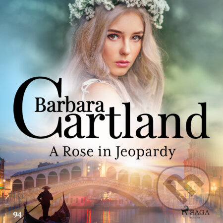 Audiokniha: A Rose in Jeopardy (Barbara Cartland’s Pink Collection 100) (EN) (Barbara Cartland). Saga Egmont, 2019 Audiokniha: A Rose in Jeopardy (Barbara Cartland’s Pink Collection 100) (EN) (Barbara Cartland). Saga Egmont, 2019