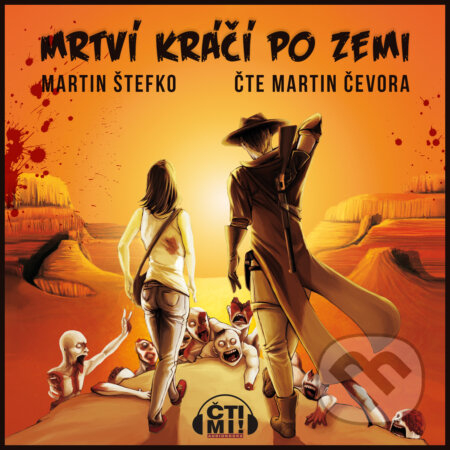Audiokniha: Mrtví kráčí po zemi (Martin Štefko). Čti mi!, 2020 Audiokniha: Mrtví kráčí po zemi (Martin Štefko). Čti mi!, 2020