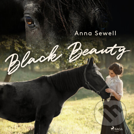 Audiokniha: Black Beauty (EN) (Anne Sewell). Saga Egmont, 2017 Audiokniha: Black Beauty (EN) (Anne Sewell). Saga Egmont, 2017