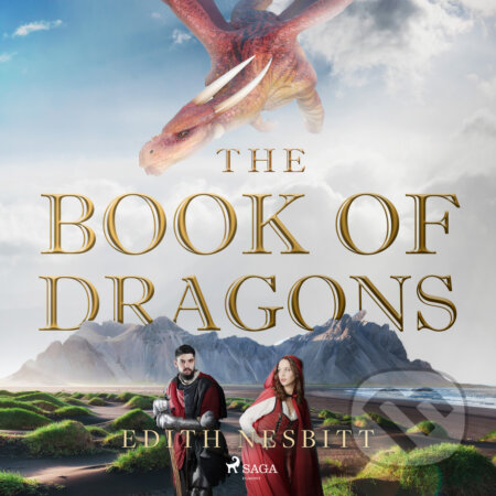 Audiokniha: The Book of Dragons (EN) (Edith Nesbit). Saga Egmont, 2020 Audiokniha: The Book of Dragons (EN) (Edith Nesbit). Saga Egmont, 2020