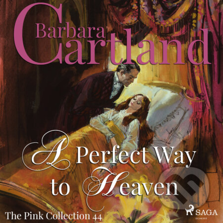 Audiokniha: A Perfect Way to Heaven (Barbara Cartland’s Pink Collection 44) (EN) (Barbara Cartland). Saga Egmont, 2018 Audiokniha: A Perfect Way to Heaven (Barbara Cartland’s Pink Collection 44) (EN) (Barbara Cartland). Saga Egmont, 2018