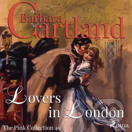 Lovers In London (Barbara Cartland’s Pink Collection 49) (EN) - Barbara Cartland, Saga Egmont, 2018