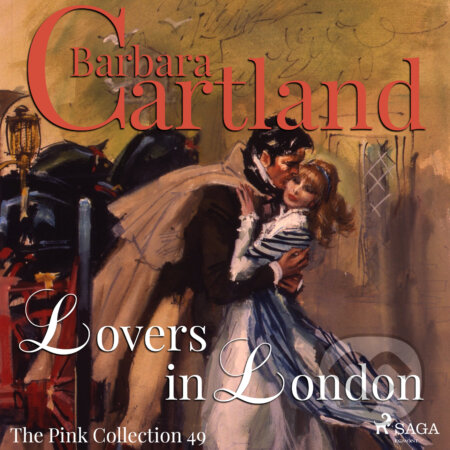 Audiokniha: Lovers In London (Barbara Cartland’s Pink Collection 49) (EN) (Barbara Cartland). Saga Egmont, 2018 Audiokniha: Lovers In London (Barbara Cartland’s Pink Collection 49) (EN) (Barbara Cartland). Saga Egmont, 2018