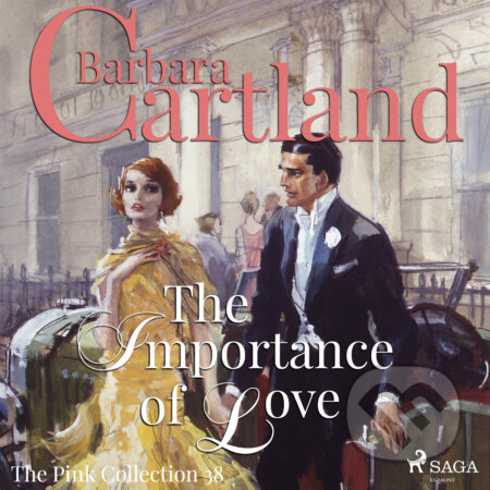 Audiokniha: The Importance of Love (Barbara Cartland’s Pink Collection 38) (EN) (Barbara Cartland). Saga Egmont, 2018 Audiokniha: The Importance of Love (Barbara Cartland’s Pink Collection 38) (EN) (Barbara Cartland). Saga Egmont, 2018