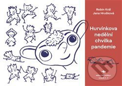 Kniha: Hurvínkova nedělní chvilka pandemie (Robin Král). Běžíliška, 2020 Kniha: Hurvínkova nedělní chvilka pandemie (Robin Král). Běžíliška, 2020