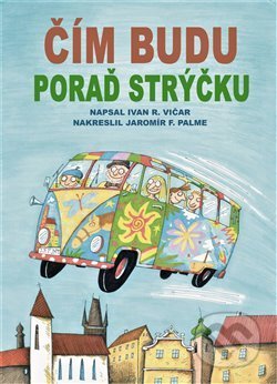 Kniha: Čím budu, poraď strýčku (Ivan Vičar). OPS, 2020 Kniha: Čím budu, poraď strýčku (Ivan Vičar). OPS, 2020