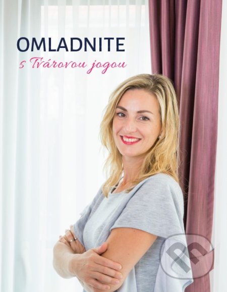 Kniha: Omladnite s tvárovou jogou (Zuzana Ondrisová). EU Online, 2020 Kniha: Omladnite s tvárovou jogou (Zuzana Ondrisová). EU Online, 2020