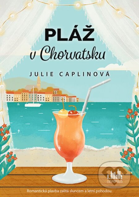E-kniha: Pláž v Chorvatsku (Julie Caplin). Grada, 2020 E-kniha: Pláž v Chorvatsku (Julie Caplin). Grada, 2020