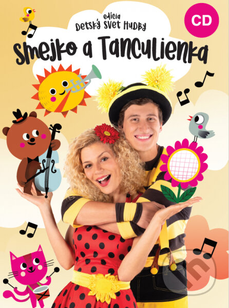 Hudobné CD: Smejko a Tanculienka: Edícia Detský svet hudby (Hudobné albumy). Hudobné albumy, 2018 Hudobné CD: Smejko a Tanculienka: Edícia Detský svet hudby (Hudobné albumy). Hudobné albumy, 2018