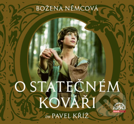 Audiokniha: O statečném kováři (Božena Němcová). Supraphon, 2020 Audiokniha: O statečném kováři (Božena Němcová). Supraphon, 2020
