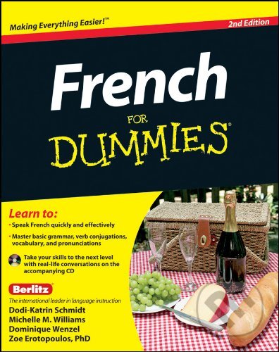 Kniha: French For Dummies (Dodi-Katrin Schmidt, Dominique Wenzel, Michelle M. Williams a Zoe Erotopoulos). John Wiley & Sons, 2011 Kniha: French For Dummies (Dodi-Katrin Schmidt, Dominique Wenzel, Michelle M. Williams a Zoe Erotopoulos). John Wiley & Sons, 2011