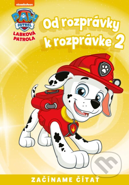 Kniha: Od rozprávky k rozprávke: Labková patrola 2 (Egmont SK). Egmont SK, 2020 Kniha: Od rozprávky k rozprávke: Labková patrola 2 (Egmont SK). Egmont SK, 2020