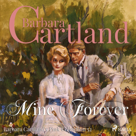 Audiokniha: Mine For Ever (Barbara Cartland’s Pink Collection 52) (EN) (Barbara Cartland). Saga Egmont, 2018 Audiokniha: Mine For Ever (Barbara Cartland’s Pink Collection 52) (EN) (Barbara Cartland). Saga Egmont, 2018