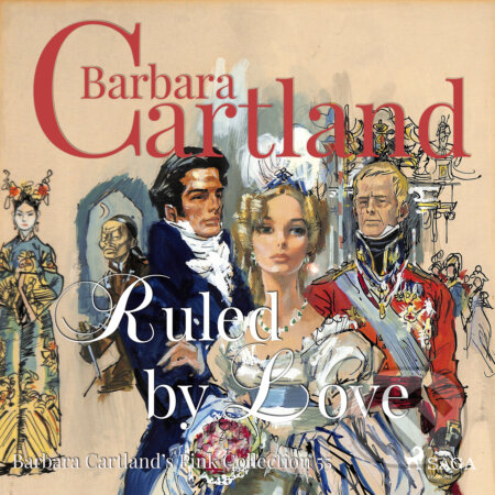 Audiokniha: Ruled By Love (Barbara Cartland’s Pink Collection 55) (EN) (Barbara Cartland). Saga Egmont, 2018 Audiokniha: Ruled By Love (Barbara Cartland’s Pink Collection 55) (EN) (Barbara Cartland). Saga Egmont, 2018