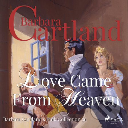Audiokniha: Love Came From Heaven (Barbara Cartland’s Pink Collection 56) (EN) (Barbara Cartland). Saga Egmont, 2018 Audiokniha: Love Came From Heaven (Barbara Cartland’s Pink Collection 56) (EN) (Barbara Cartland). Saga Egmont, 2018