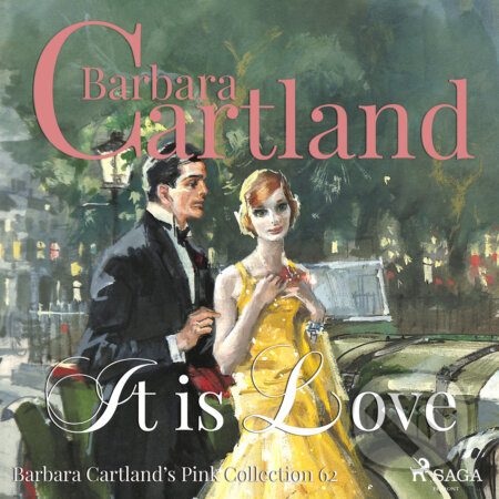 Audiokniha: It is Love (Barbara Cartland’s Pink Collection 62) (EN) (Barbara Cartland). Saga Egmont, 2018 Audiokniha: It is Love (Barbara Cartland’s Pink Collection 62) (EN) (Barbara Cartland). Saga Egmont, 2018
