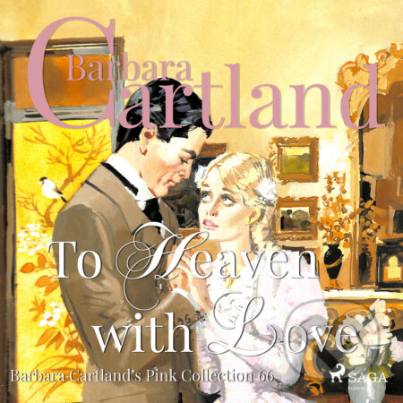 Audiokniha: To Heaven With Love (Barbara Cartland’s Pink Collection 66) (EN) (Barbara Cartland). Saga Egmont, 2018 Audiokniha: To Heaven With Love (Barbara Cartland’s Pink Collection 66) (EN) (Barbara Cartland). Saga Egmont, 2018