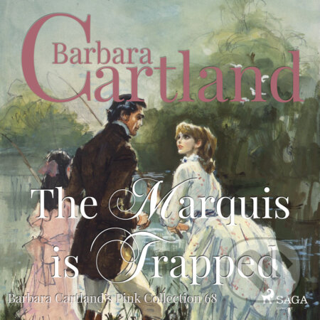 Audiokniha: The Marquis is Trapped (Barbara Cartland’s Pink Collection 68) (EN) (Barbara Cartland). Saga Egmont, 2018 Audiokniha: The Marquis is Trapped (Barbara Cartland’s Pink Collection 68) (EN) (Barbara Cartland). Saga Egmont, 2018