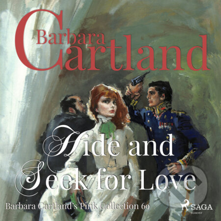 Audiokniha: Hide and Seek for Love (Barbara Cartland’s Pink Collection 69) (EN) (Barbara Cartland). Saga Egmont, 2018 Audiokniha: Hide and Seek for Love (Barbara Cartland’s Pink Collection 69) (EN) (Barbara Cartland). Saga Egmont, 2018