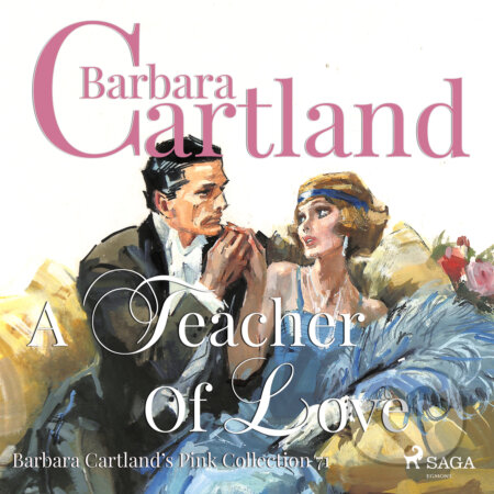 A Teacher of Love (Barbara Cartland s Pink Collection 71) (EN) - Barbara Cartland, Saga Egmont, 2018