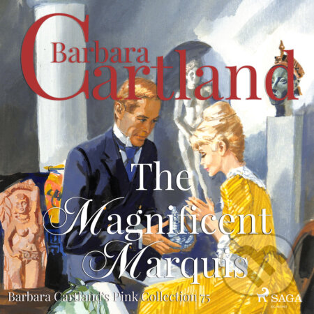 Audiokniha: The Magnificent Marquis (Barbara Cartland s Pink Collection 75) (EN) (Barbara Cartland). Saga Egmont, 2018 Audiokniha: The Magnificent Marquis (Barbara Cartland s Pink Collection 75) (EN) (Barbara Cartland). Saga Egmont, 2018