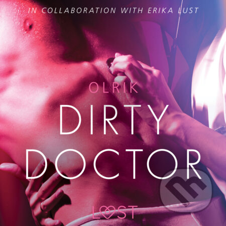 Audiokniha: Dirty Doctor - Sexy erotica (EN) (– Olrik). Saga Egmont, 2019 Audiokniha: Dirty Doctor - Sexy erotica (EN) (– Olrik). Saga Egmont, 2019