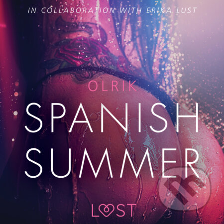 Audiokniha: Spanish Summer - Sexy erotica (EN) (– Olrik). Saga Egmont, 2019 Audiokniha: Spanish Summer - Sexy erotica (EN) (– Olrik). Saga Egmont, 2019